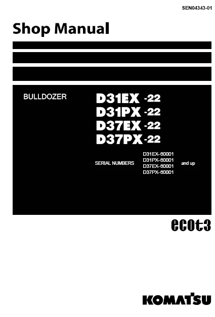 MANUAL SERVICIO EXCAVADORA SHOP MANUAL KOMATSU D31EX-22 D31PX-22 D37EX-22 D37PX-22 BULLDOZER