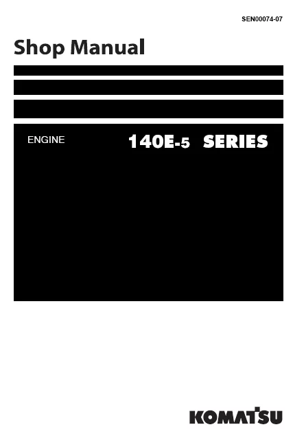MANUAL SERVICIO EXCAVADORA SHOP MANUAL KOMATSU 140E-5 SERIES ENGINE
