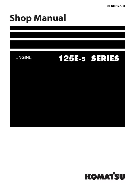 MANUAL SERVICIO KOMATSU ENGINE SEN00177-08 SHOP MANUAL 125E-5 SERIES DIESEL ENGINE